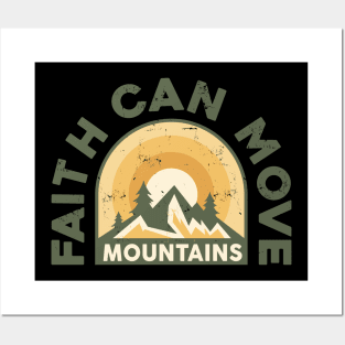 Faith Can Move Mountain Posters and Art